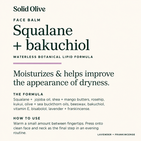 Solid Olive Face Balm: squalane and bakuchiol, formula ingredients, moisturizing benefits, and directions